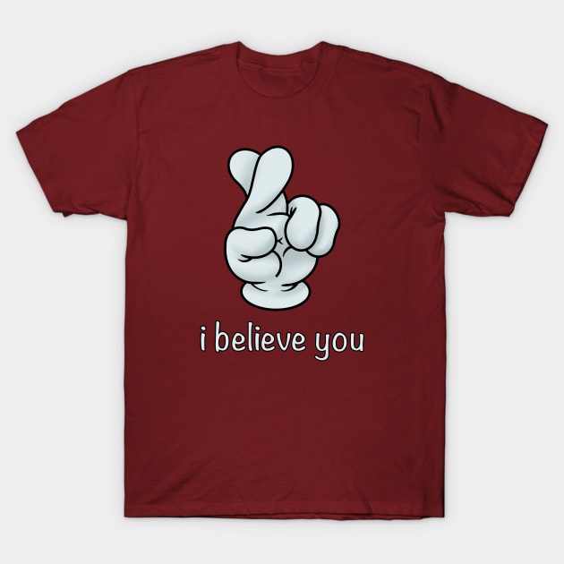 Believe T-Shirt by 752 Designs